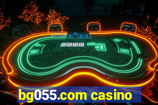 bg055.com casino